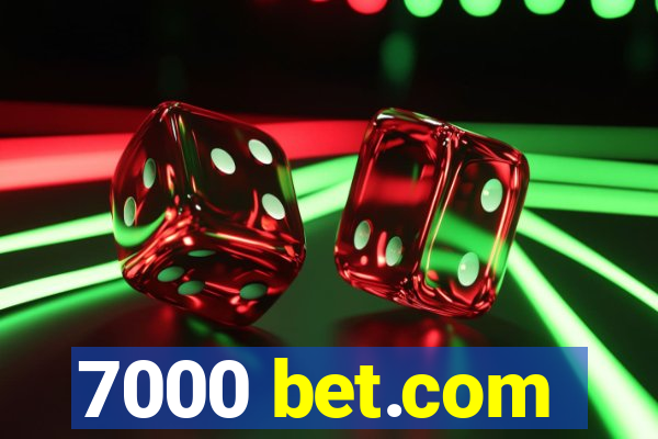 7000 bet.com